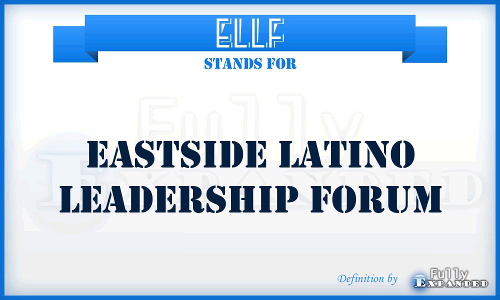 ELLF - Eastside Latino Leadership Forum
