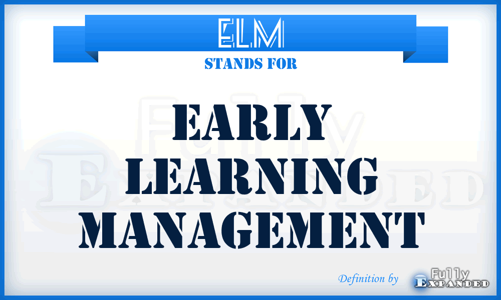 ELM - Early Learning Management