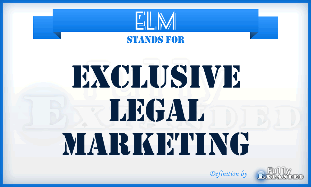 ELM - Exclusive Legal Marketing
