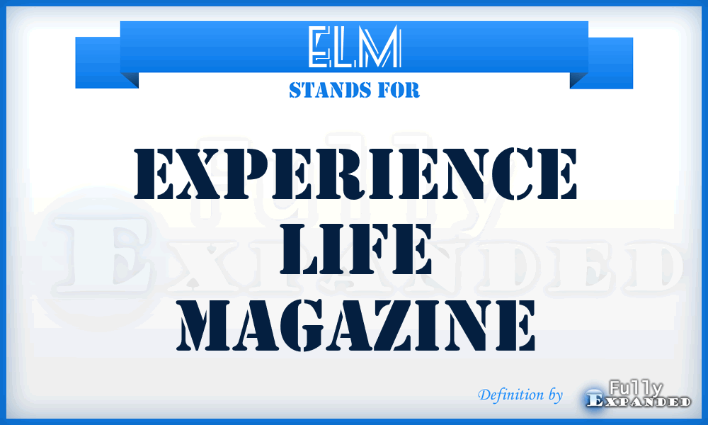 ELM - Experience Life Magazine