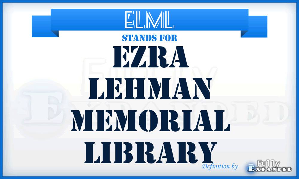 ELML - Ezra Lehman Memorial Library