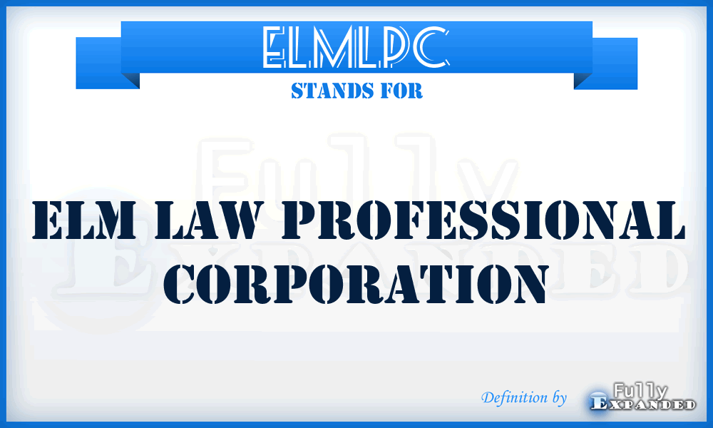 ELMLPC - ELM Law Professional Corporation