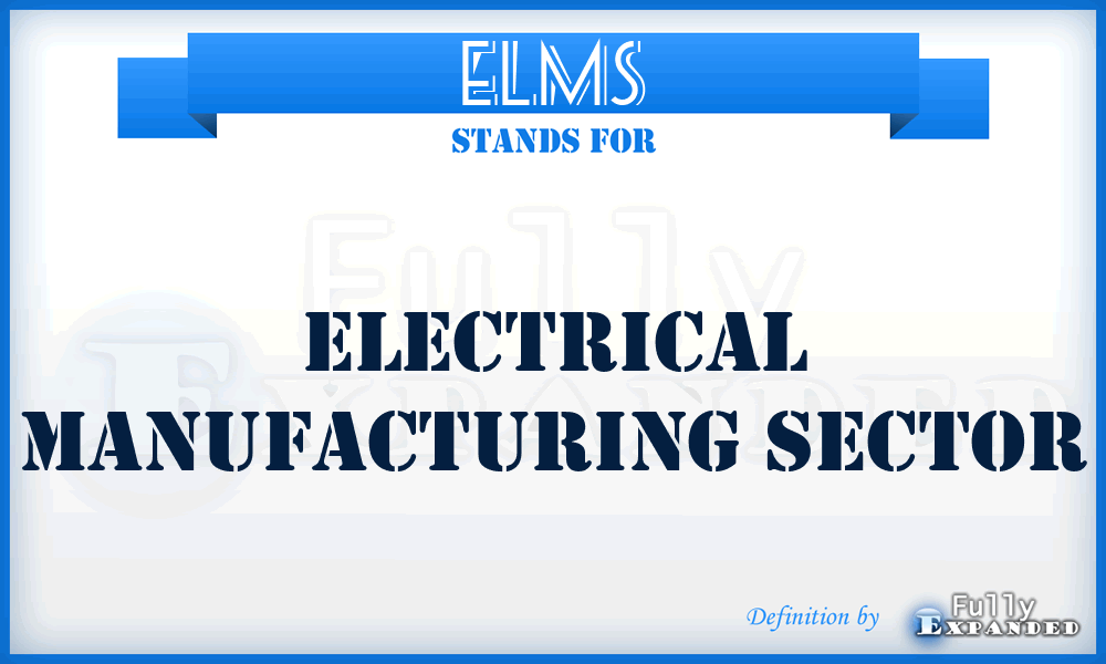 ELMS - ELectrical Manufacturing Sector