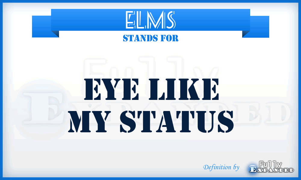 ELMS - EYE Like my status