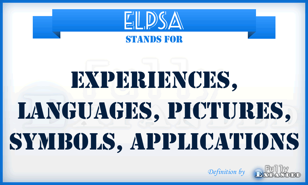ELPSA - Experiences, Languages, Pictures, Symbols, Applications
