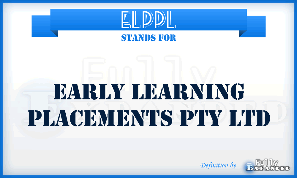 ELPPL - Early Learning Placements Pty Ltd