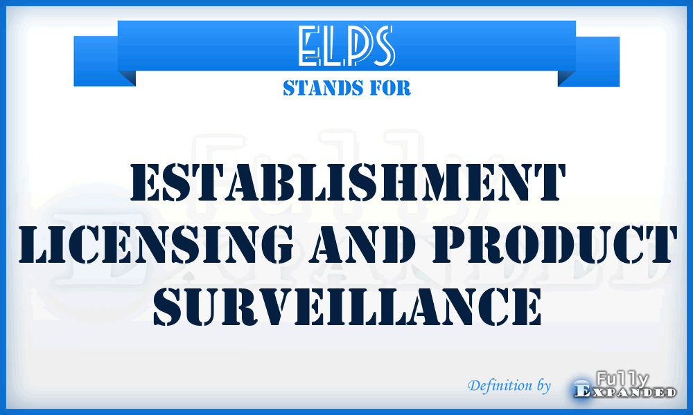 ELPS - establishment licensing and product surveillance