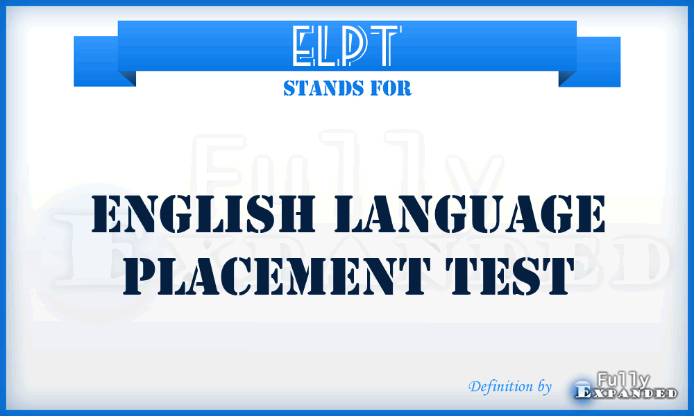 ELPT - English Language Placement Test