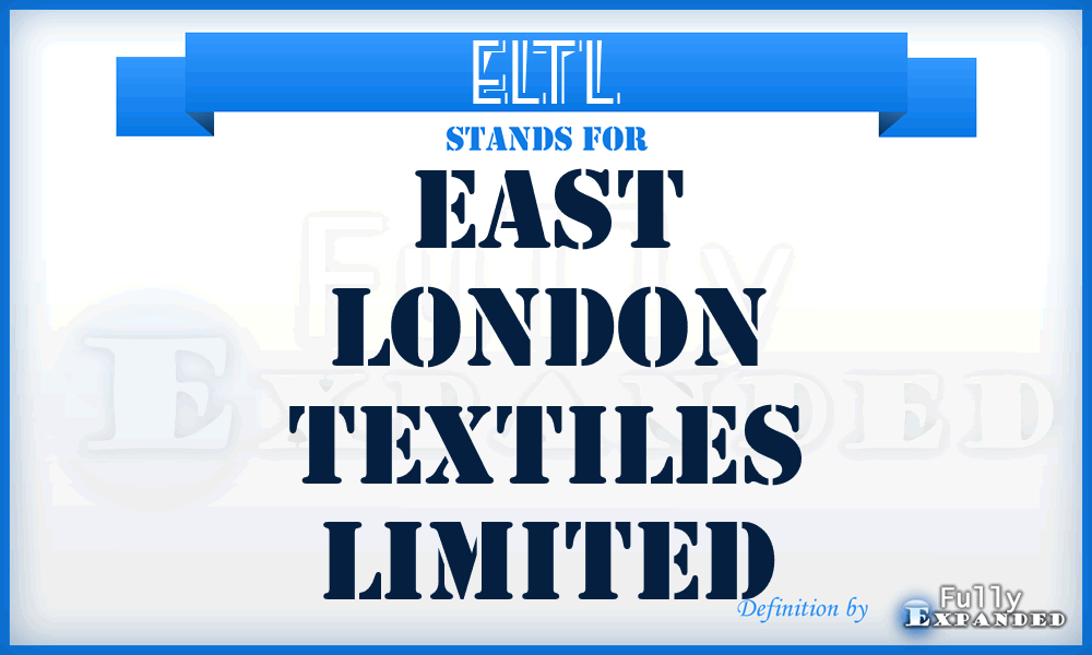 ELTL - East London Textiles Limited