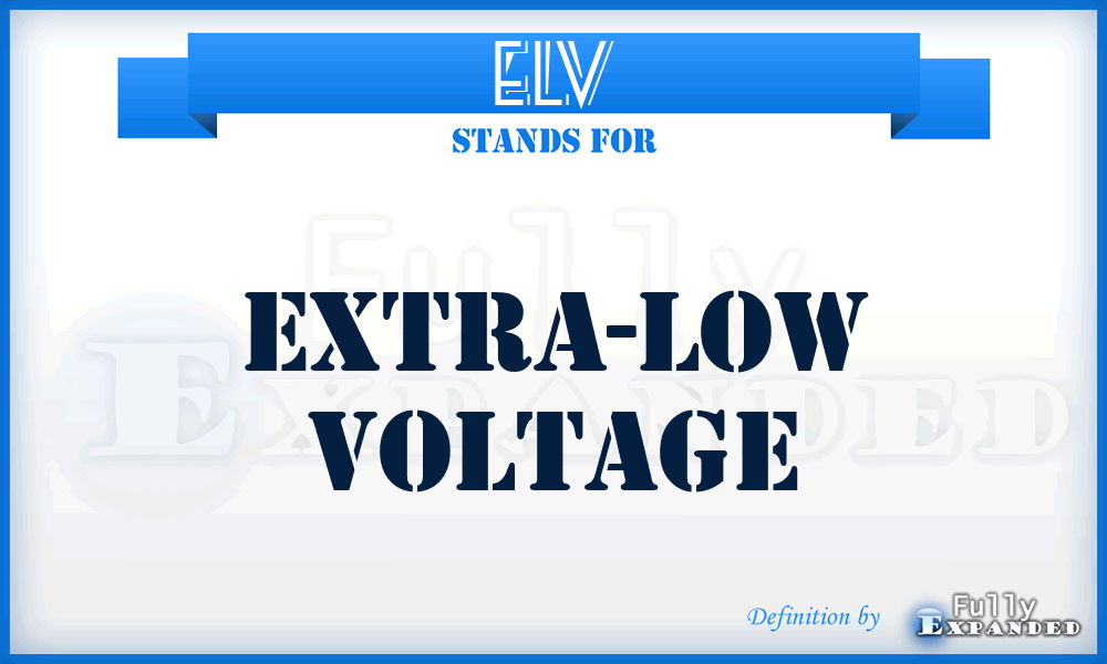 ELV - Extra-Low Voltage