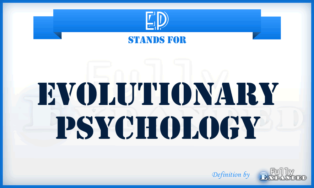 EP - Evolutionary Psychology