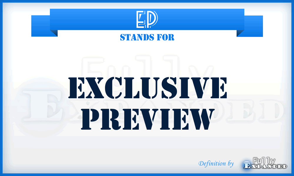 EP - Exclusive Preview