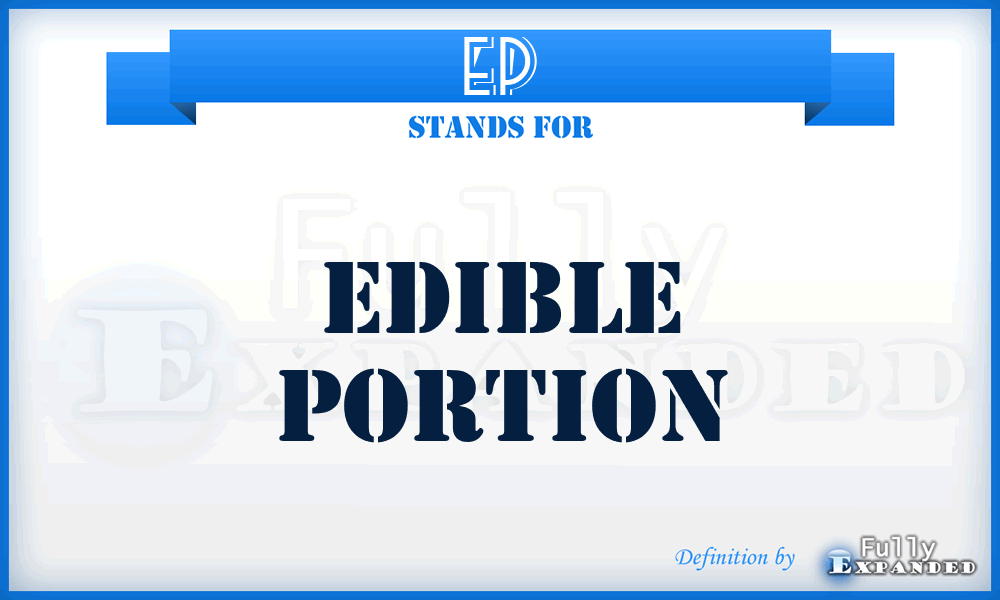 EP - Edible Portion