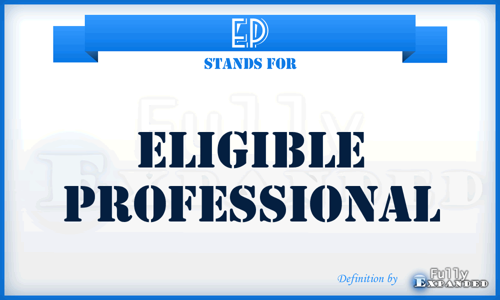 EP - Eligible Professional
