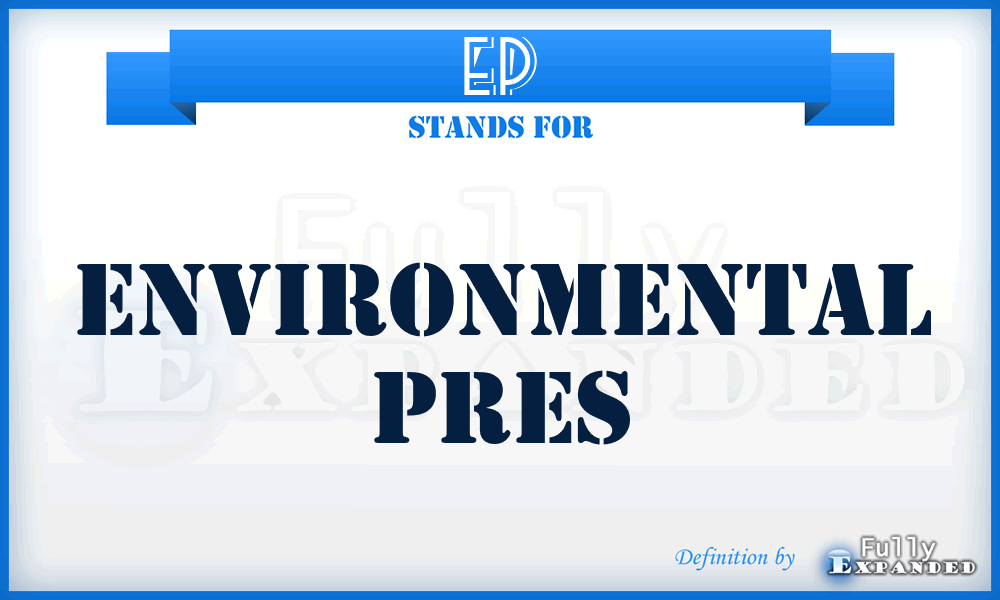 EP - Environmental Pres