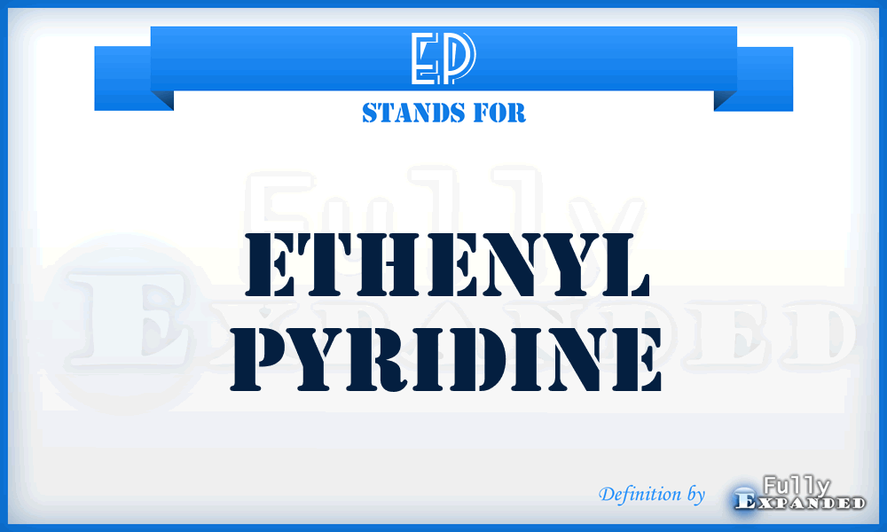 EP - ethenyl pyridine