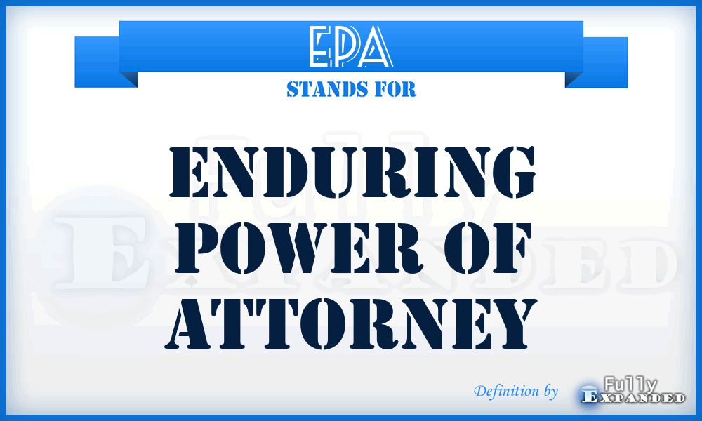 EPA - Enduring Power Of Attorney