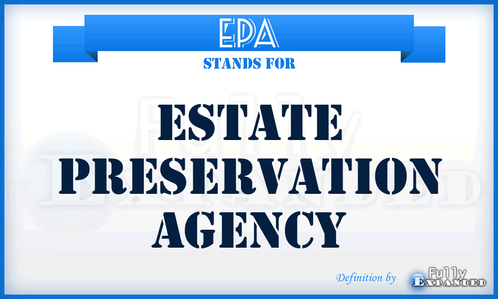 EPA - Estate Preservation Agency