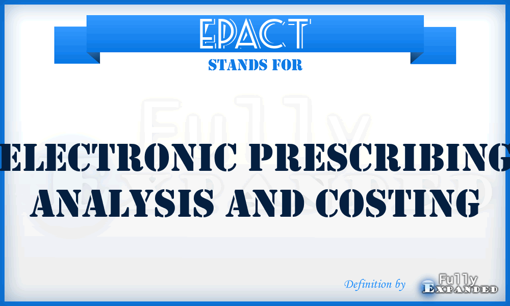 EPACT - electronic prescribing analysis and costing