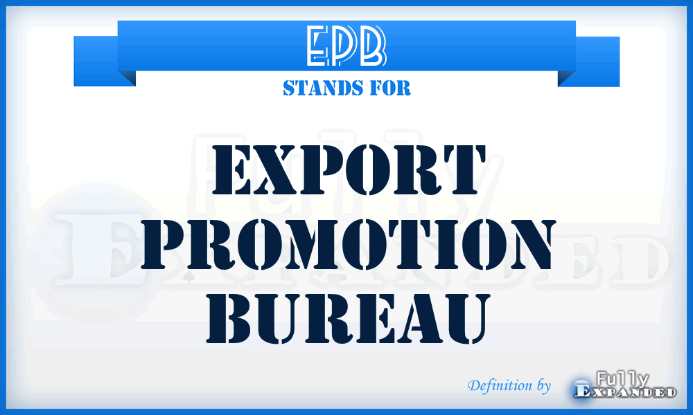 EPB - Export Promotion Bureau