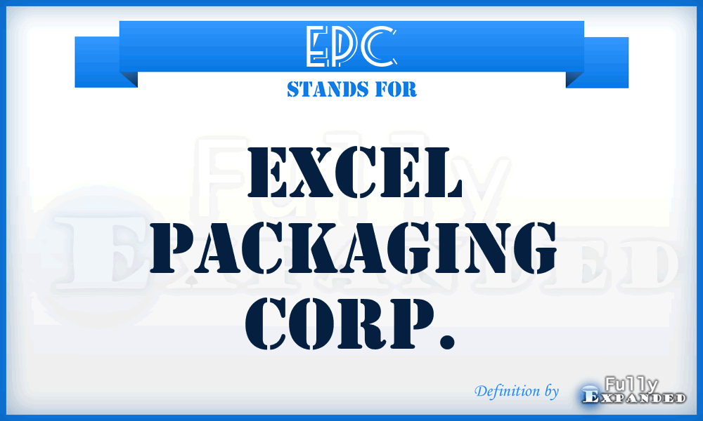 EPC - Excel Packaging Corp.