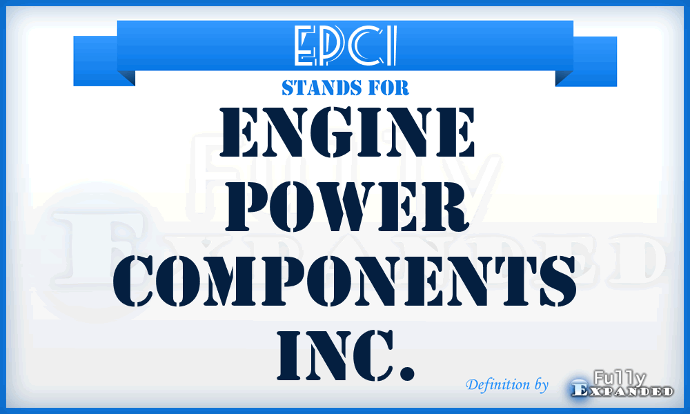 EPCI - Engine Power Components Inc.