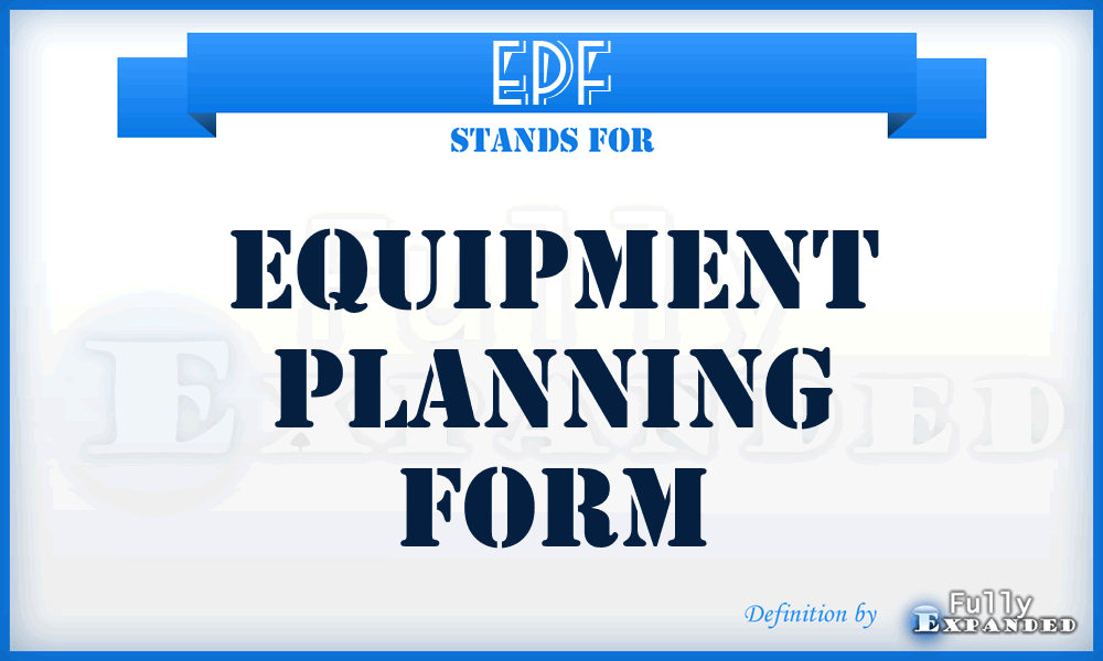 EPF - Equipment Planning Form