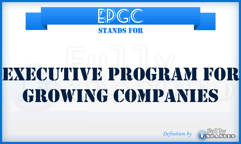 EPGC - Executive Program for Growing Companies