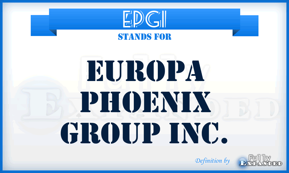 EPGI - Europa Phoenix Group Inc.