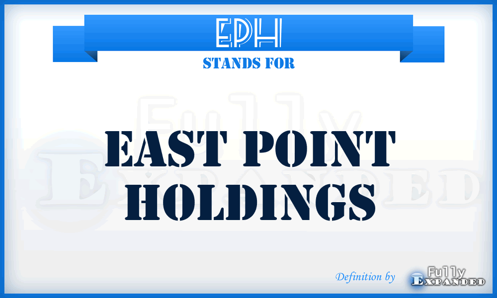 EPH - East Point Holdings