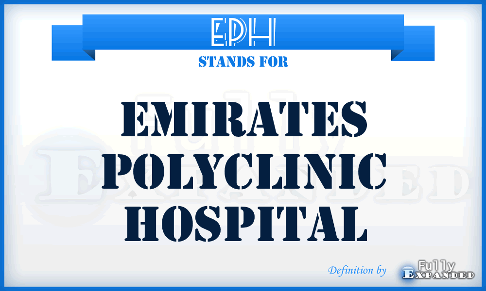 EPH - Emirates Polyclinic Hospital