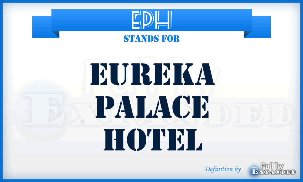 EPH - Eureka Palace Hotel