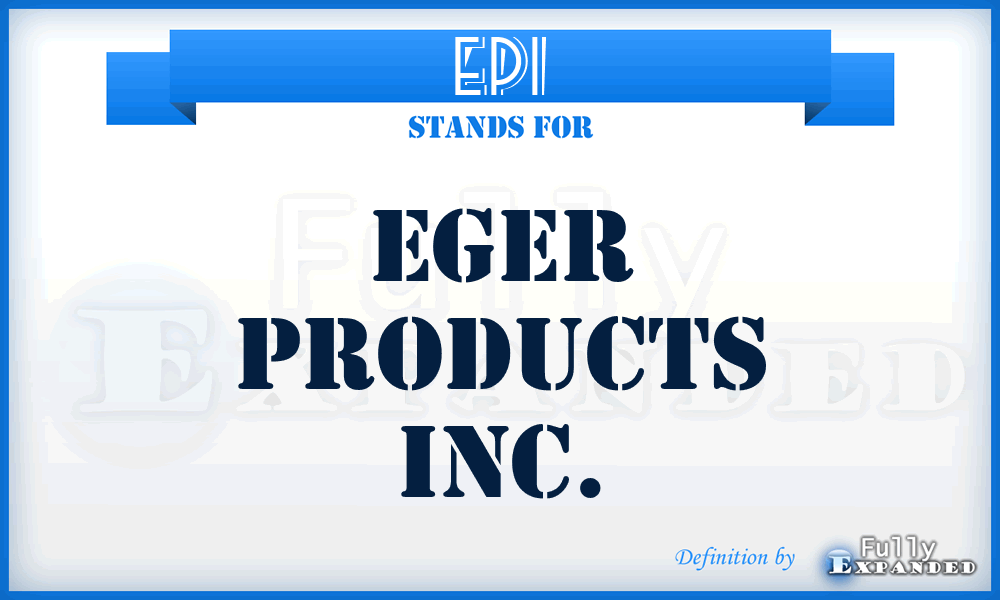 EPI - Eger Products Inc.
