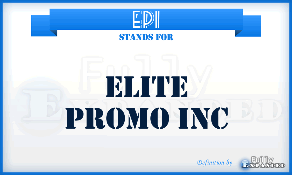 EPI - Elite Promo Inc
