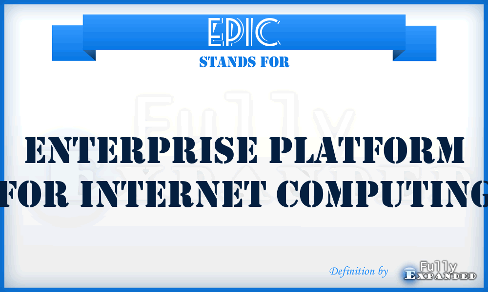 EPIC - Enterprise Platform For Internet Computing