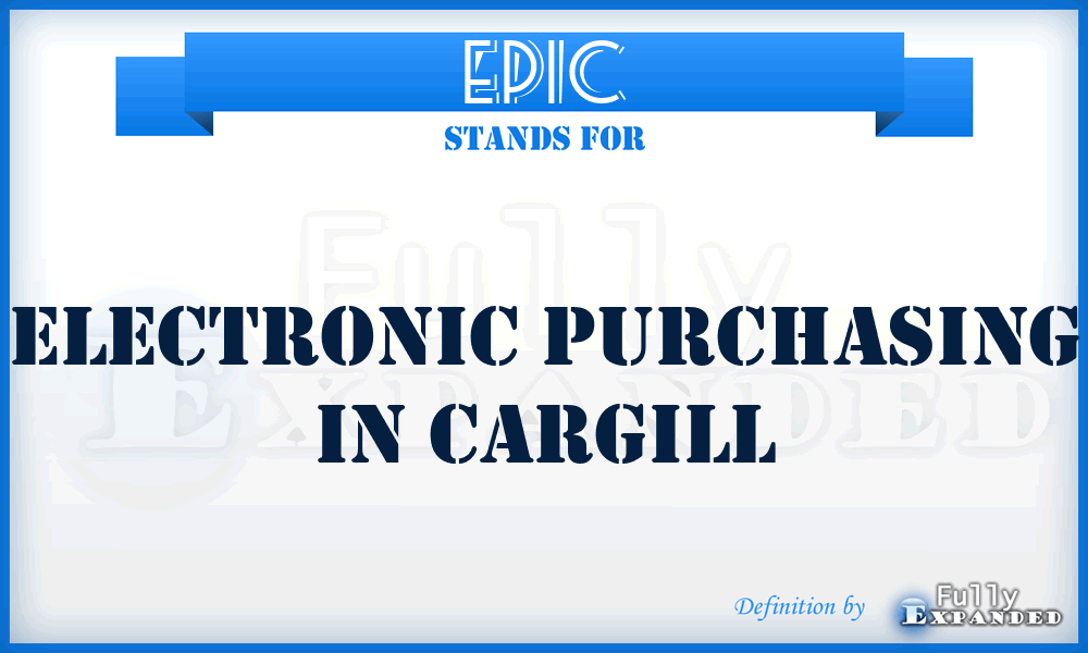 EPIC - Electronic Purchasing In Cargill