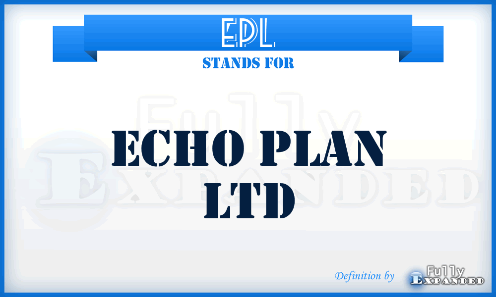 EPL - Echo Plan Ltd