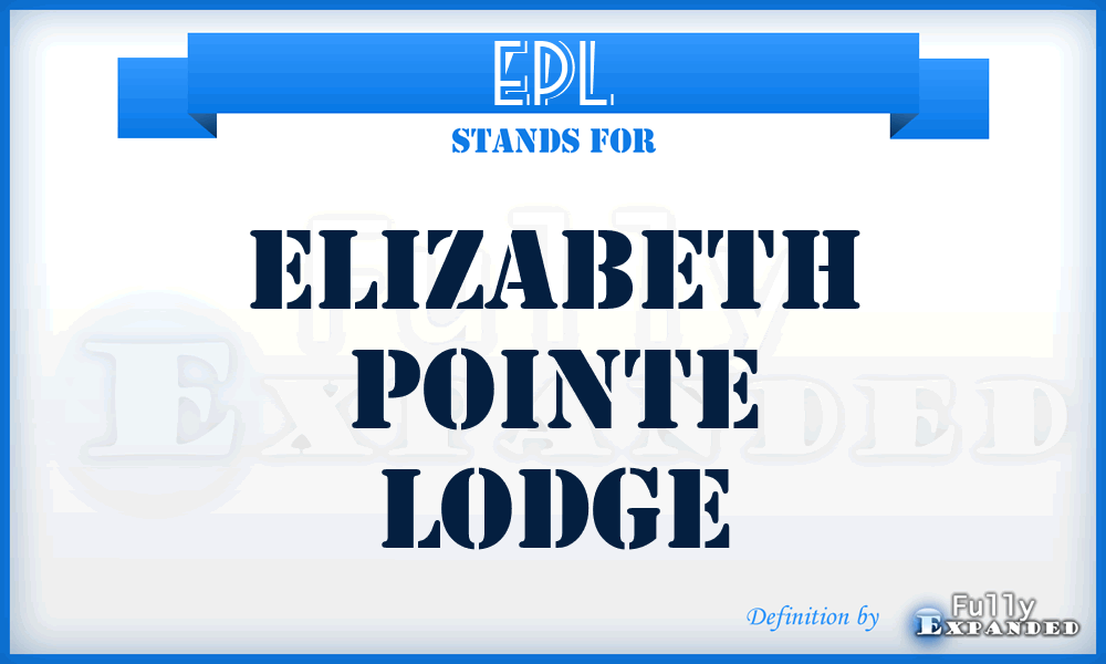 EPL - Elizabeth Pointe Lodge