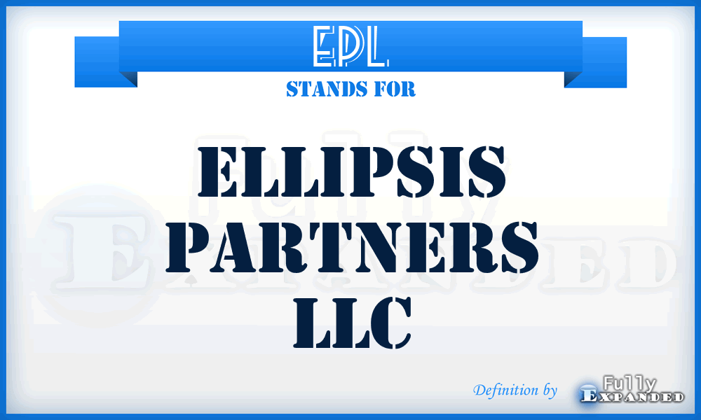 EPL - Ellipsis Partners LLC