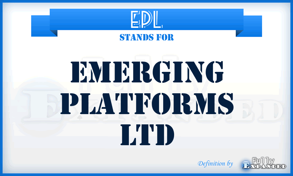 EPL - Emerging Platforms Ltd