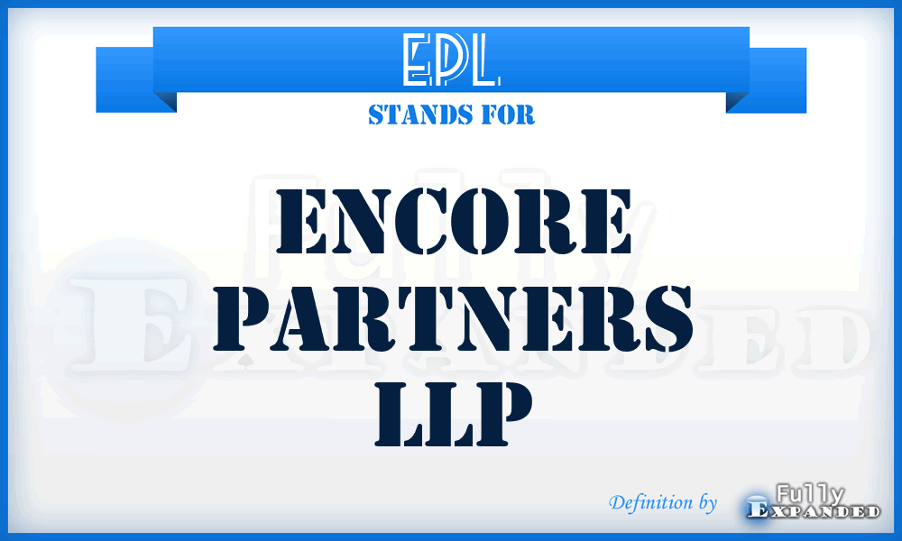 EPL - Encore Partners LLP