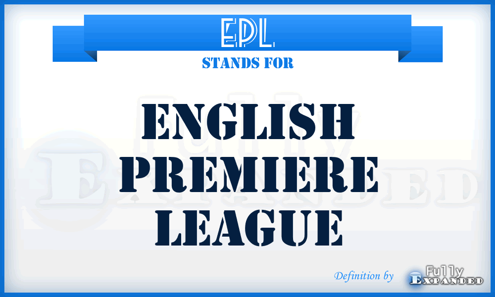 EPL - English Premiere League