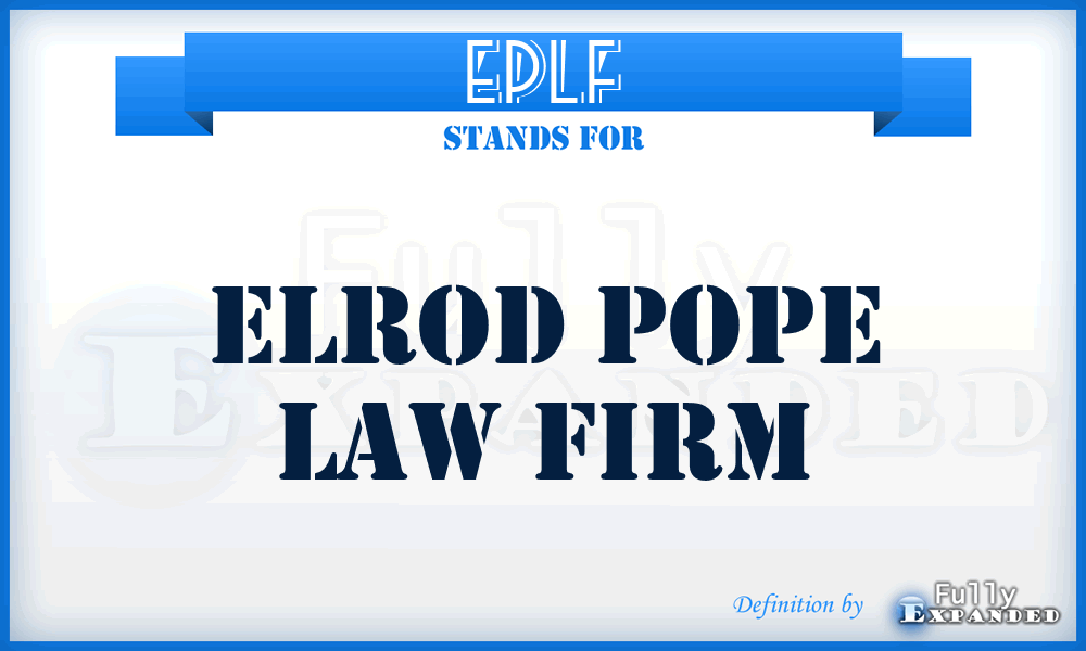 EPLF - Elrod Pope Law Firm