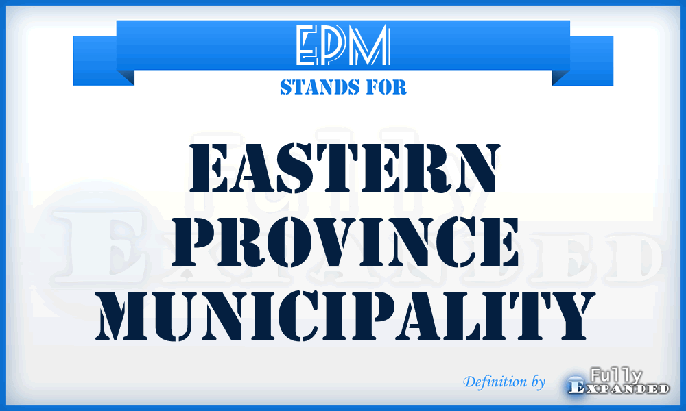 EPM - Eastern Province Municipality