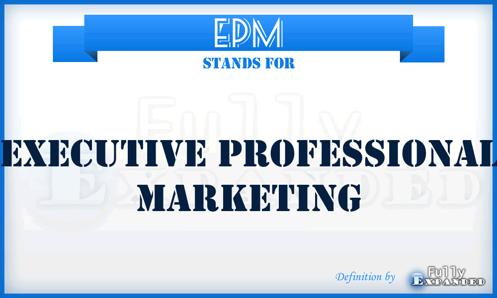 EPM - Executive Professional Marketing