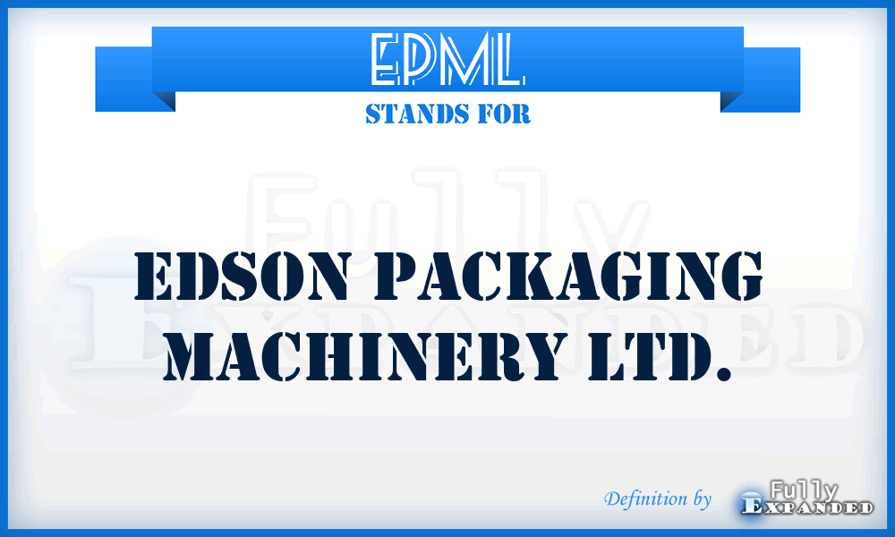 EPML - Edson Packaging Machinery Ltd.