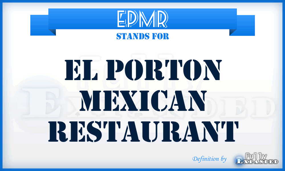 EPMR - El Porton Mexican Restaurant