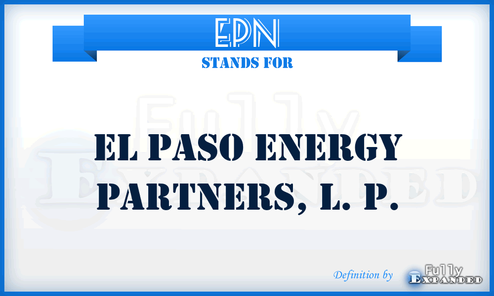 EPN - El Paso Energy Partners, L. P.