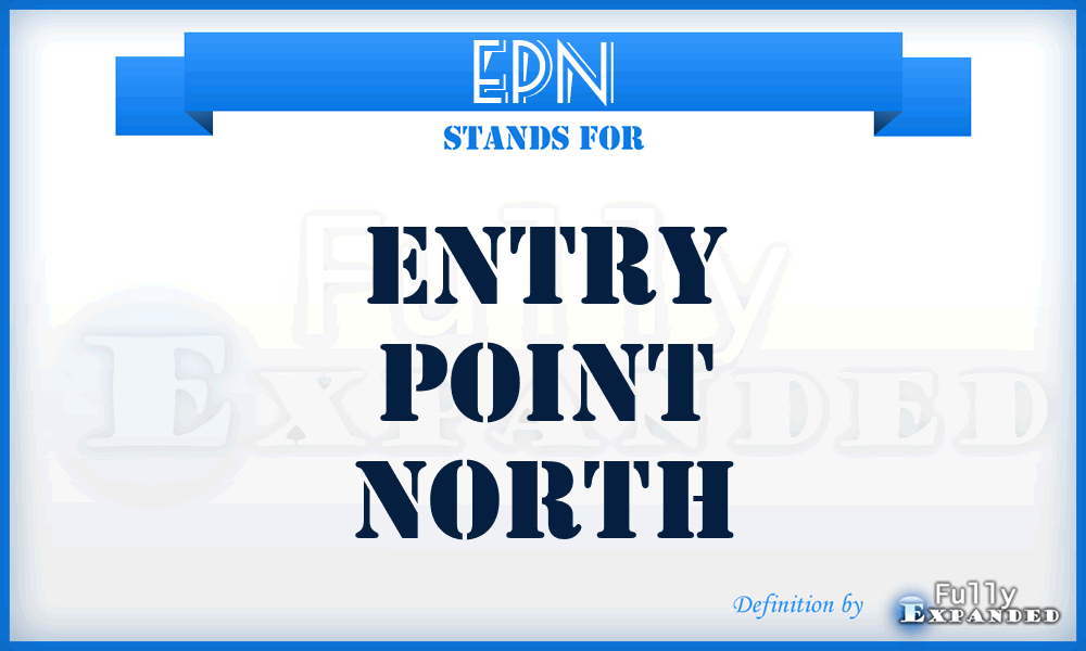 EPN - Entry Point North