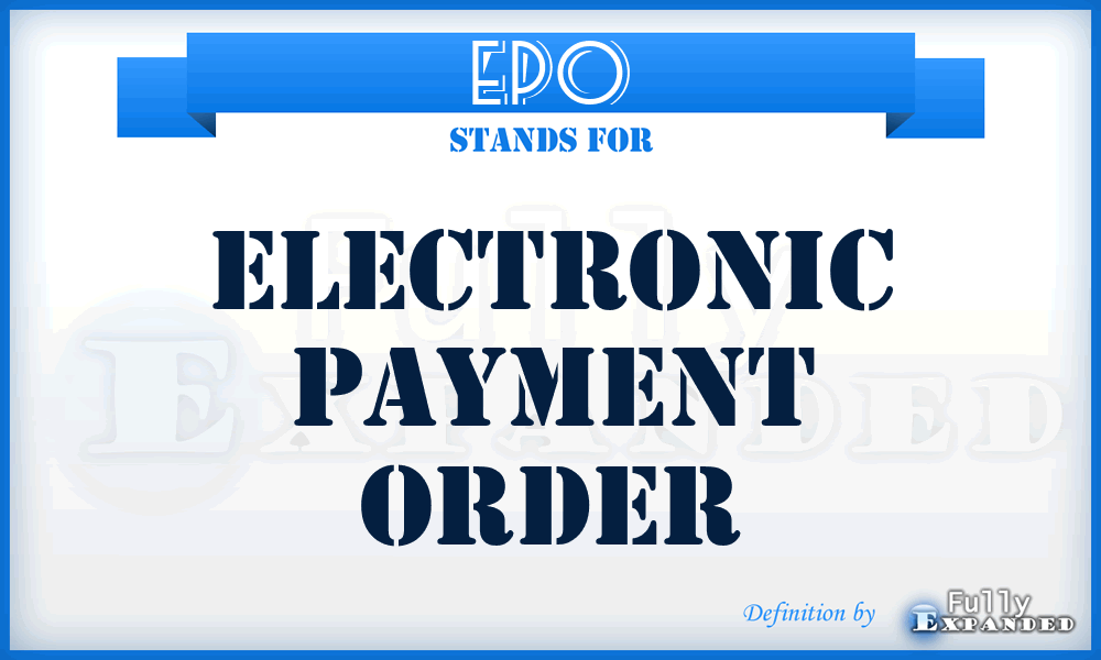 EPO - Electronic Payment Order